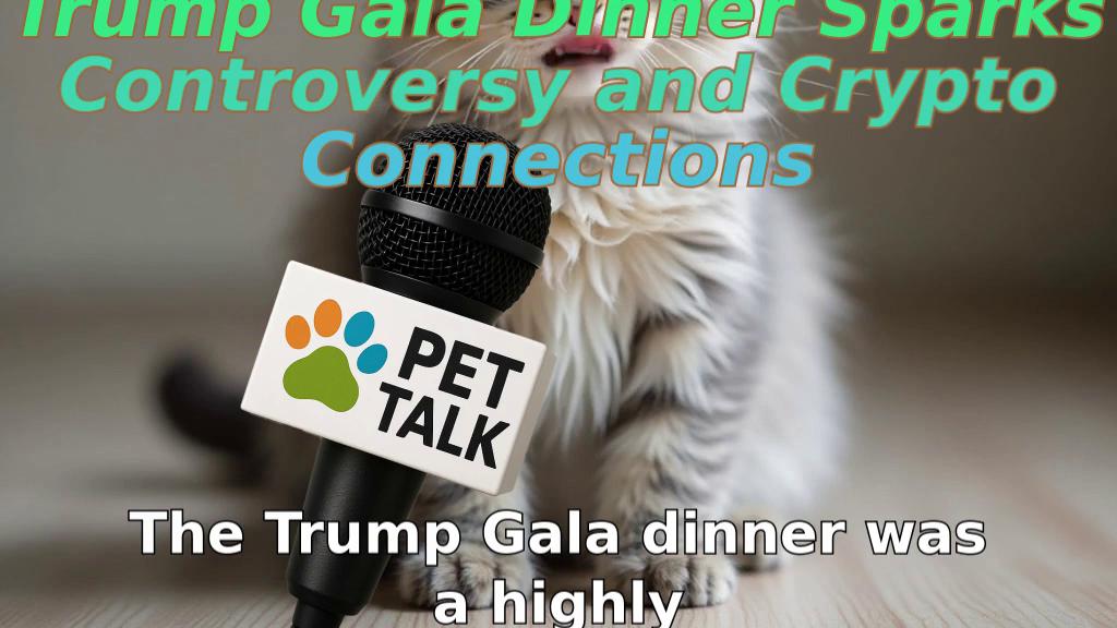 Trump Gala Dinner Sparks Controversy and Crypto Connections