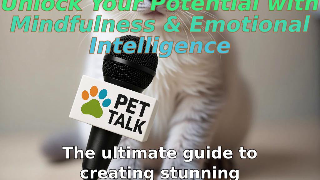 Unlock Your Potential with Mindfulness & Emotional Intelligence