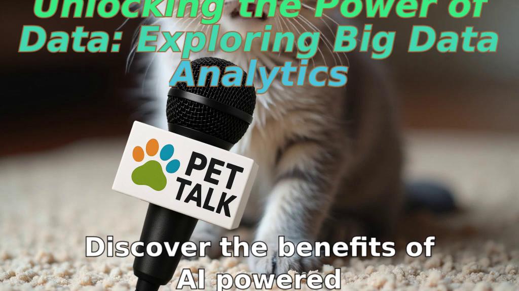 Unlocking the Power of Data: Exploring Big Data Analytics