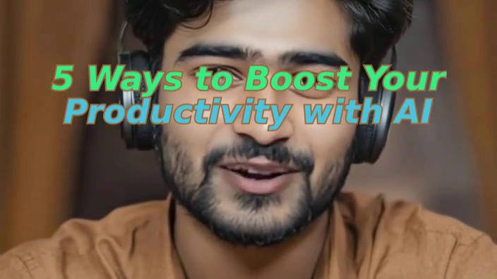5 Ways to Boost Your Productivity with AI
