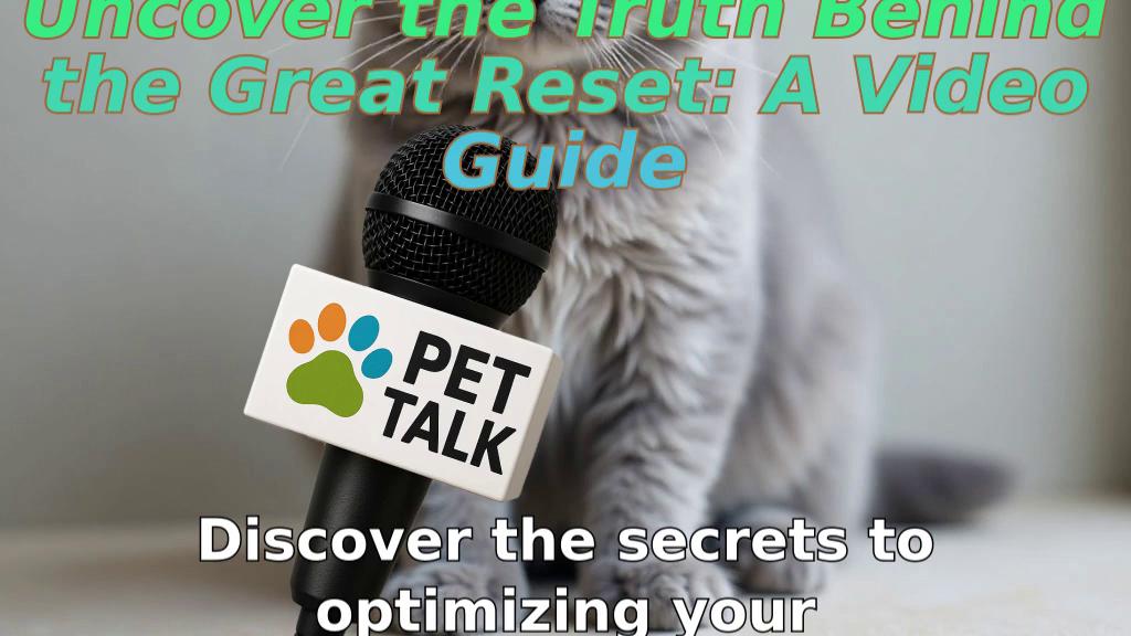 Uncover the Truth Behind the Great Reset: A Video Guide