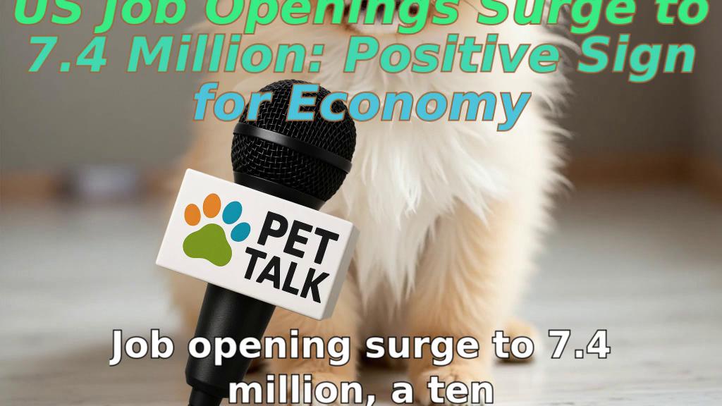 US Job Openings Surge to 7.4 Million: Positive Sign for Economy