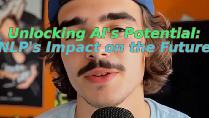 Unlocking AI's Potential: NLP's Impact on the Future